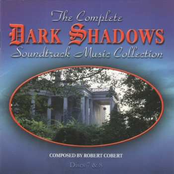 8CD/Doos Robert Cobert: The Complete Dark Shadows Soundtrack Music Collection