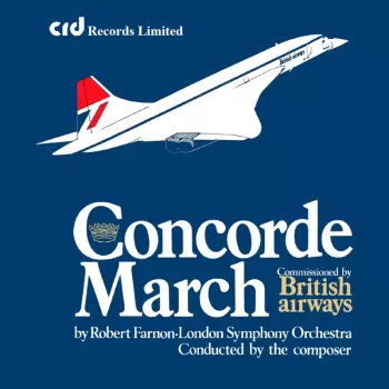 The London Symphony Orchestra: Concorde March