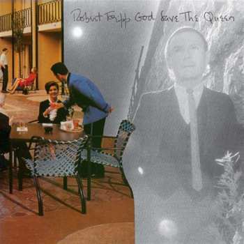LP Robert Fripp: God Save The Queen / Under Heavy Manners
