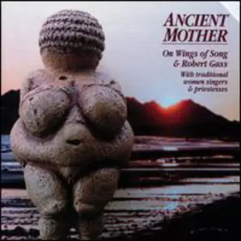 Robert Gass: Ancient Mother