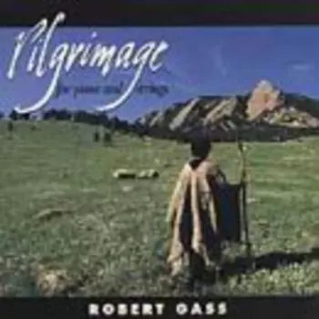 Robert Gass: Pilgrimage For Piano And Strings