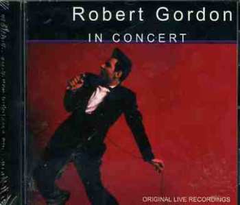 CD Robert Gordon: King Biscuit Flower Hour Presents