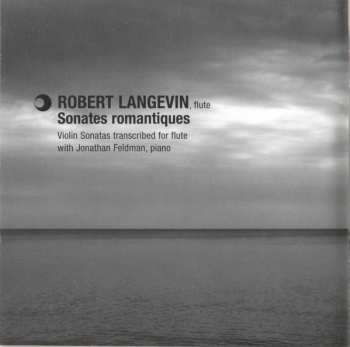 CD César Franck: Sonates Romantiques (Violin Sonatas Transcribed For Flute)