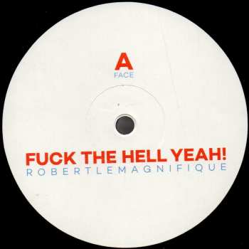 LP Robert Le Magnifique: Fuck The Hell Yeah!