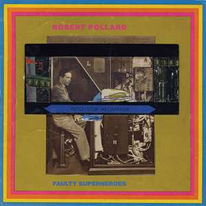 Album Robert Pollard: Faulty Superheroes