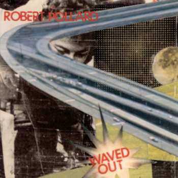 Album Robert Pollard: Waved Out