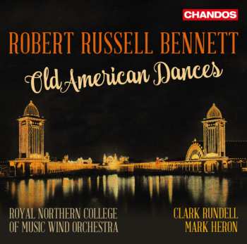 Album Royal Northern College Of Music Wind Orchestra: Old American Dances