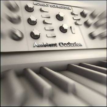CD Robert Schröder: Ambient Occlusion