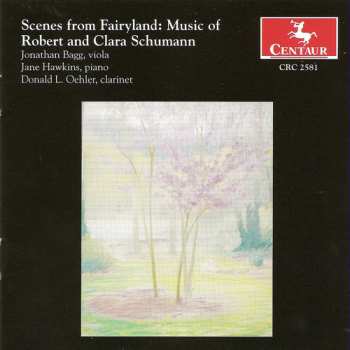 CD Robert Schumann: Scenes from Fairyland: Music of Robert and Clara Schumann