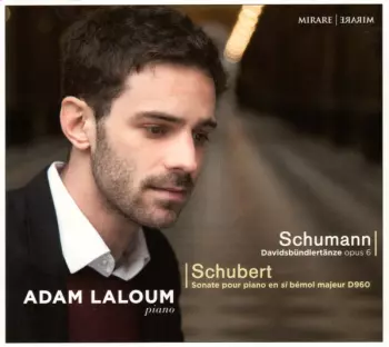 Davidsbündlertänze, Op.6 / Sonate Pour Piano En Si Bémol Majeur, D.960