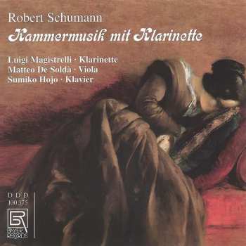 CD Robert Schumann: Kammermusik Mit Klarinette