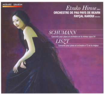 CD Robert Schumann: Concerto Pour Piano Et Orchestre En La Mineur Opus 54 / Concerto Pour Piano Et Orchestre N°2 En La Majeur