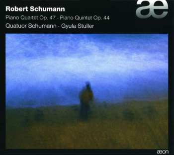 CD Robert Schumann: Piano Quartet Op. 47 • Piano Quintet Op. 44
