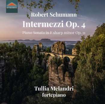 CD Robert Schumann: Intermezzi Op.4; Piano Sonata In F Sharp Minor Op. 11