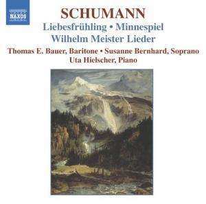 CD Robert Schumann: Liebesfrühling • Minnespiel • Wilhelm Meister Lieder