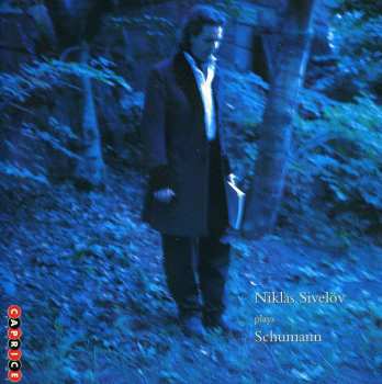 Album Robert Schumann: Niklas Sivelöv plays Robert Schumann