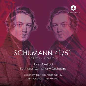 CD Robert Schumann: Symphonie Nr.4 (in Der Originalfassung 1841 & In Der Revidierten Version 1851)