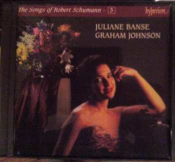 CD Robert Schumann: The Songs Of Robert Schumann - 3