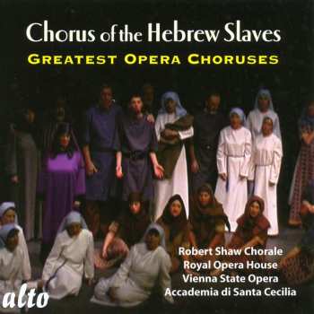 Album The Robert Shaw Chorale: Greatest Opera Choruses