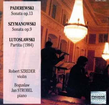 Album Karol Szymanowski: Sonata Op. 13, Sonata Op. 9, Partita 