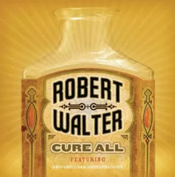 Robert Walter: Cure All