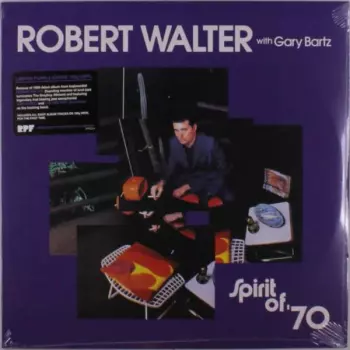 Gary Bartz: Spirit Of '70
