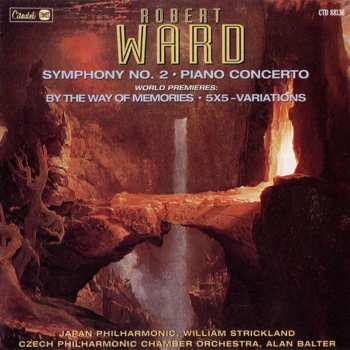 Album Robert Ward: Piano Concerto; Symphony No. 2; Symphony No. 3