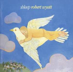 Album Robert Wyatt: Shleep