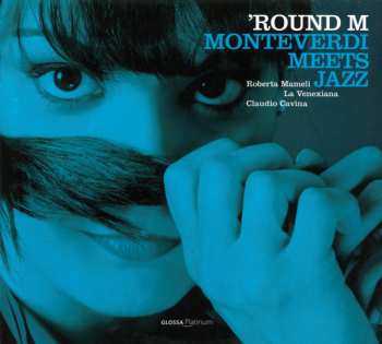 CD Roberta Mameli: 'Round M (Monteverdi Meets Jazz)
