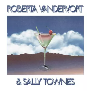 Roberta Vandervort: Roberta Vandervort & Sally Townes