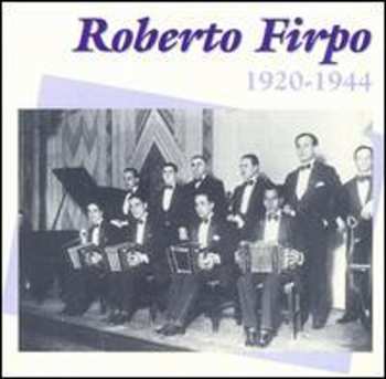 Album Roberto Firpo: 1920-44