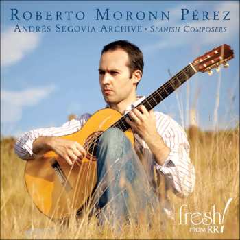 CD Roberto Moronn Perez: Andres Segovia Archive Frech Composers
