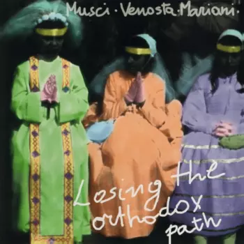 Losing The Orthodox Path