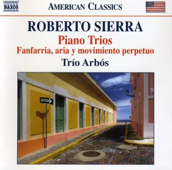 Trío Arbós: Piano Trios • Fanfarria, Aria Y Movimiento Perpetuo
