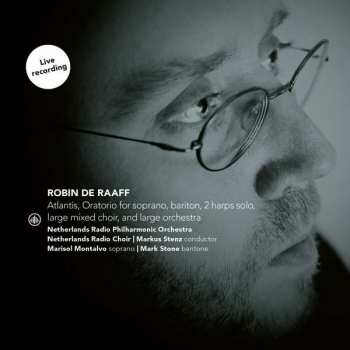 Album Groot Omroepkoor: Atlantis, Oratorio For Soprano, Baritone, 2 Harps Solo, Mixed Choir And Orchestra