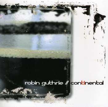 Album Robin Guthrie: Continental