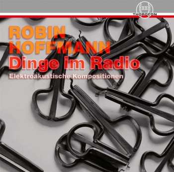 CD Robin Hoffmann: Dinge Im Radio