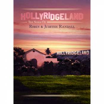 8CD/Doos Various: Hollyridgeland - The Songs Of Robin & Judith Randall LTD | DLX
