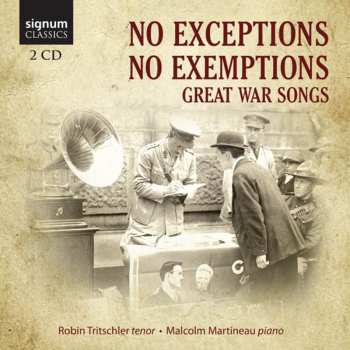 Album Malcolm Martineau: No Exceptions, No Exemptions: Great War Songs