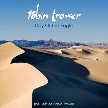 CD Robin Trower: Day Of The Eagle