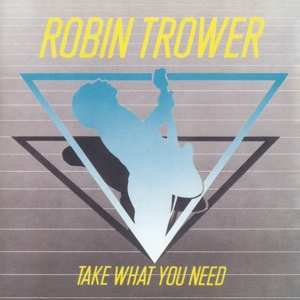 CD Robin Trower: Take What You Need