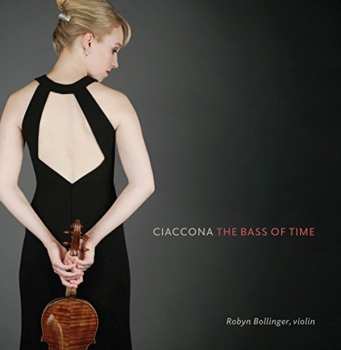 Album Robyn Bollinger: Ciaccona: The Bass Of Time