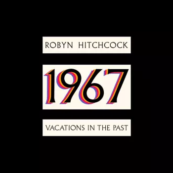 Robyn Hitchcock: 1967