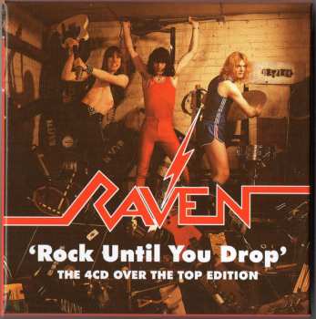 4CD/Doos Raven: Rock Until You Drop (The 4CD Over The Top Edition)