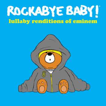 Album Rockabye Baby!: Lullaby Renditions Of Eminem