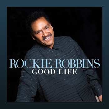 Album Rockie Robbins: Good Life