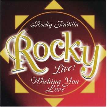 Album Rocky Padilla: Rocky Live! Wishing You Love