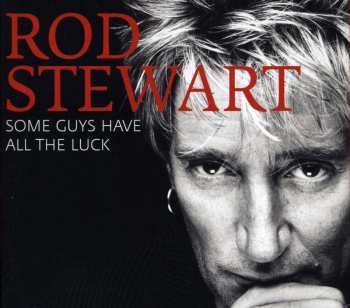 2CD/DVD Rod Stewart: Some Guys Have All The Luck DLX