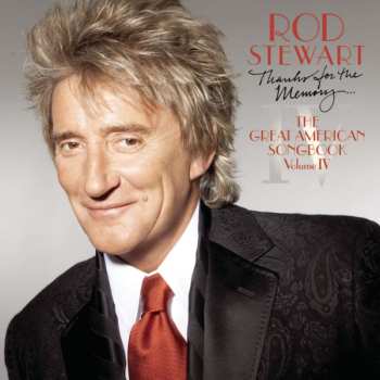 CD Rod Stewart: Thanks For The Memory... The Great American Songbook Volume IV