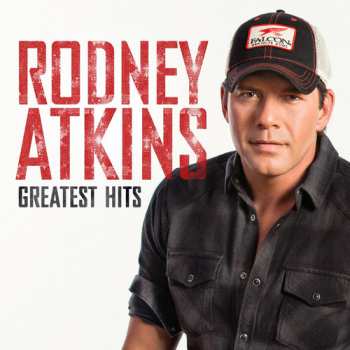 Album Rodney Atkins: Greatest Hits